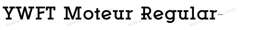 YWFT Moteur Regular字体转换 YWFT Moteur Regular字体转换